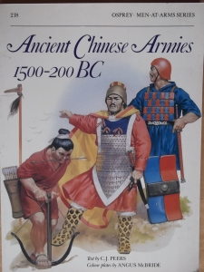 OSPREY  218. ANCIENT CHINESE ARMIES 1500-200 BC